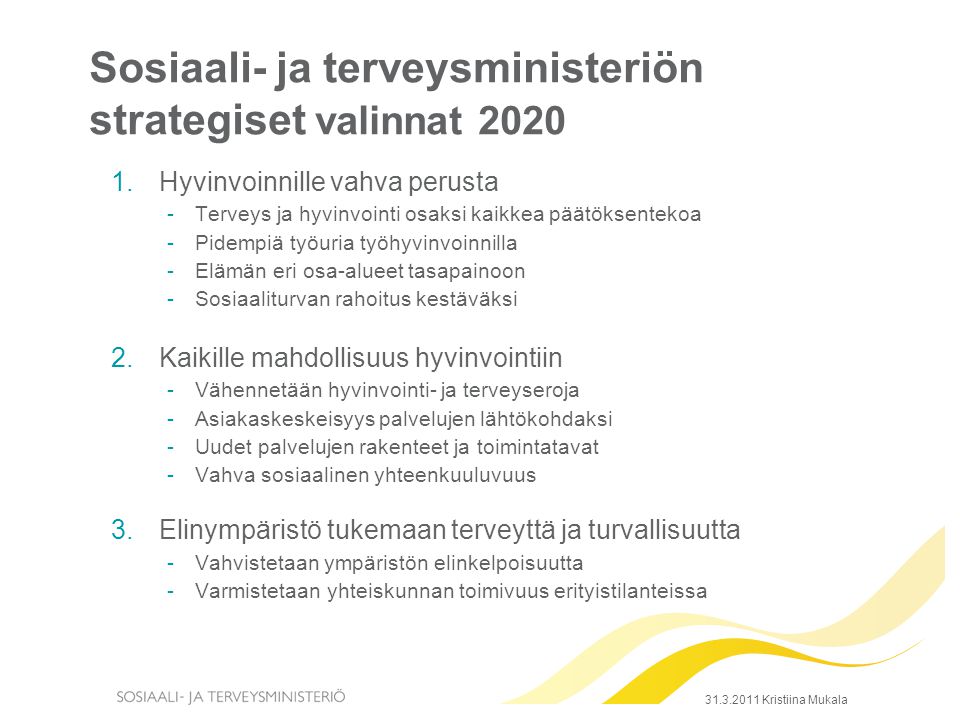 Sosiaali- ja terveysministeriön strategiset valinnat 2020