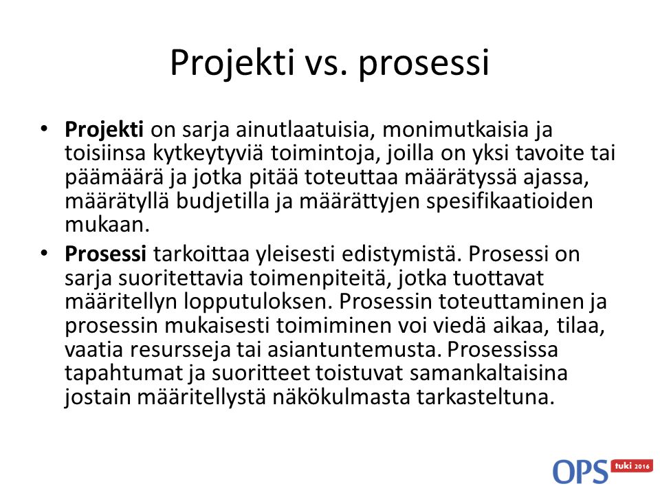 Projekti vs. prosessi
