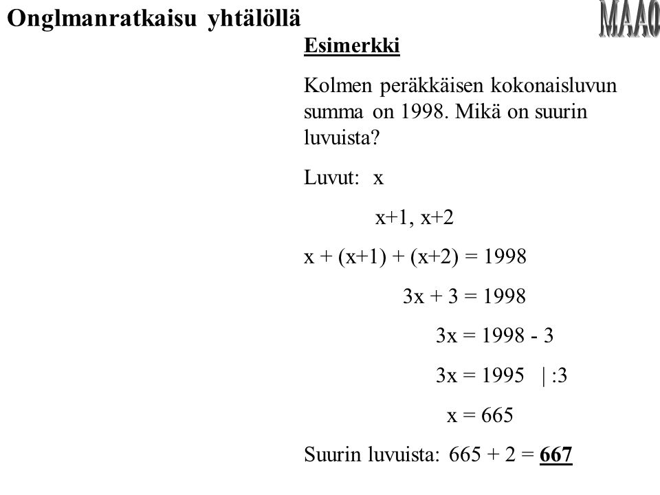 MAA0 Onglmanratkaisu yhtälöllä Esimerkki