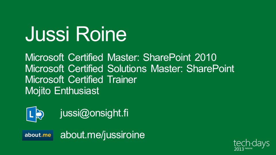 Jussi Roine Microsoft Certified Master: SharePoint 2010