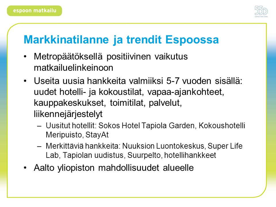 Markkinatilanne ja trendit Espoossa