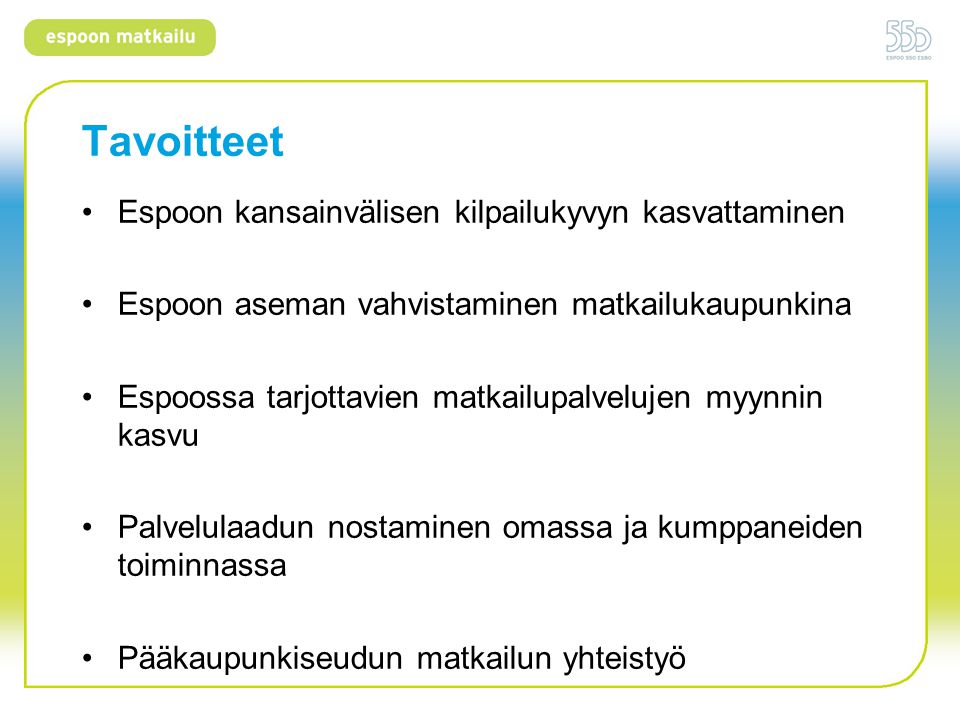 Tavoitteet Espoon kansainvälisen kilpailukyvyn kasvattaminen