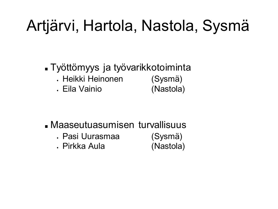 Artjärvi, Hartola, Nastola, Sysmä