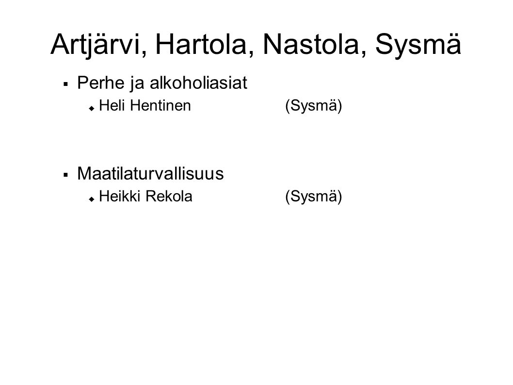 Artjärvi, Hartola, Nastola, Sysmä