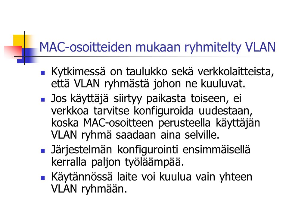 MAC-osoitteiden mukaan ryhmitelty VLAN
