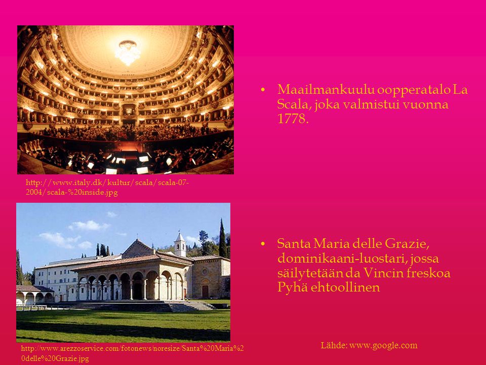 Maailmankuulu oopperatalo La Scala, joka valmistui vuonna 1778.