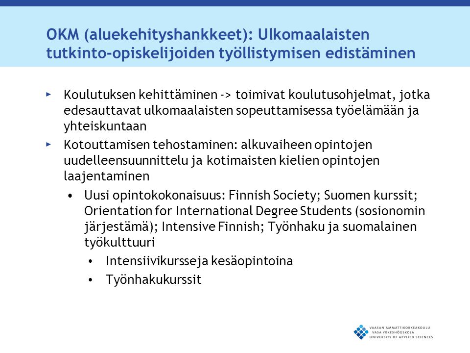 OKM (aluekehityshankkeet): Ulkomaalaisten tutkinto-opiskelijoiden työllistymisen edistäminen