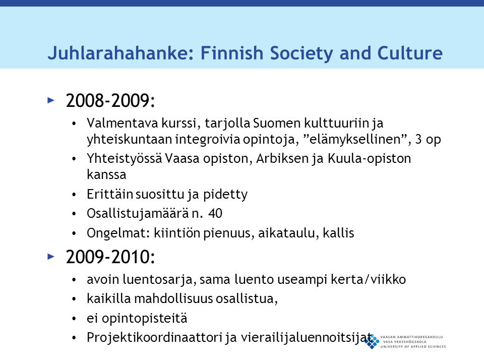 Juhlarahahanke: Finnish Society and Culture