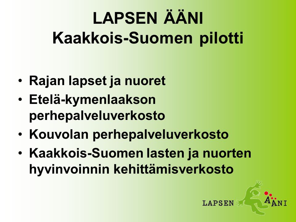 LAPSEN ÄÄNI Kaakkois-Suomen pilotti
