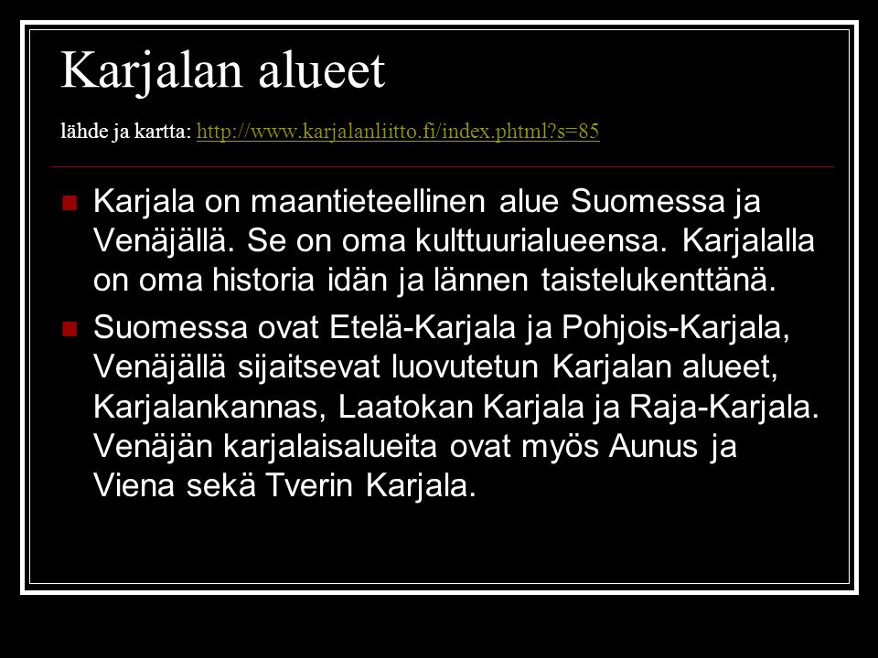 Karjalan alueet lähde ja kartta:   karjalanliitto. fi/index
