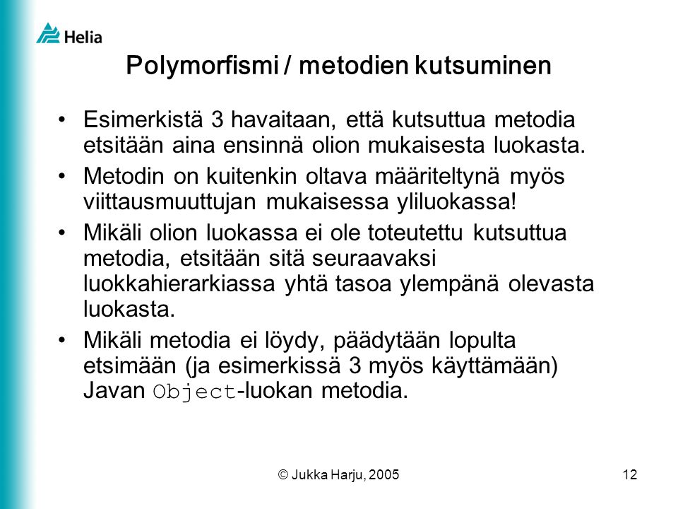 Polymorfismi / metodien kutsuminen