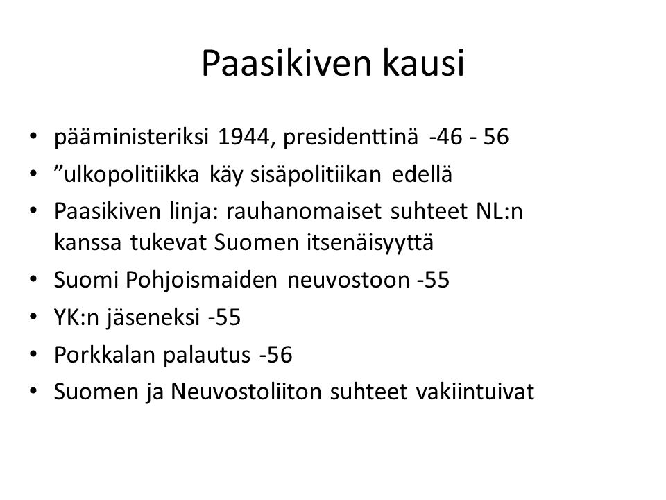 Paasikiven kausi pääministeriksi 1944, presidenttinä