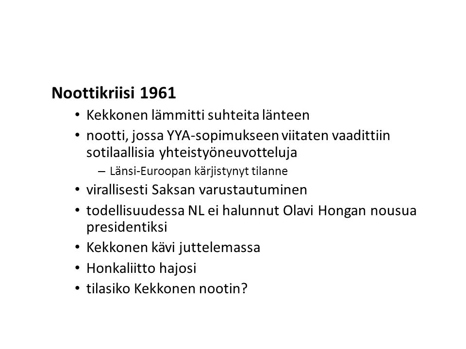 Noottikriisi 1961 Kekkonen lämmitti suhteita länteen