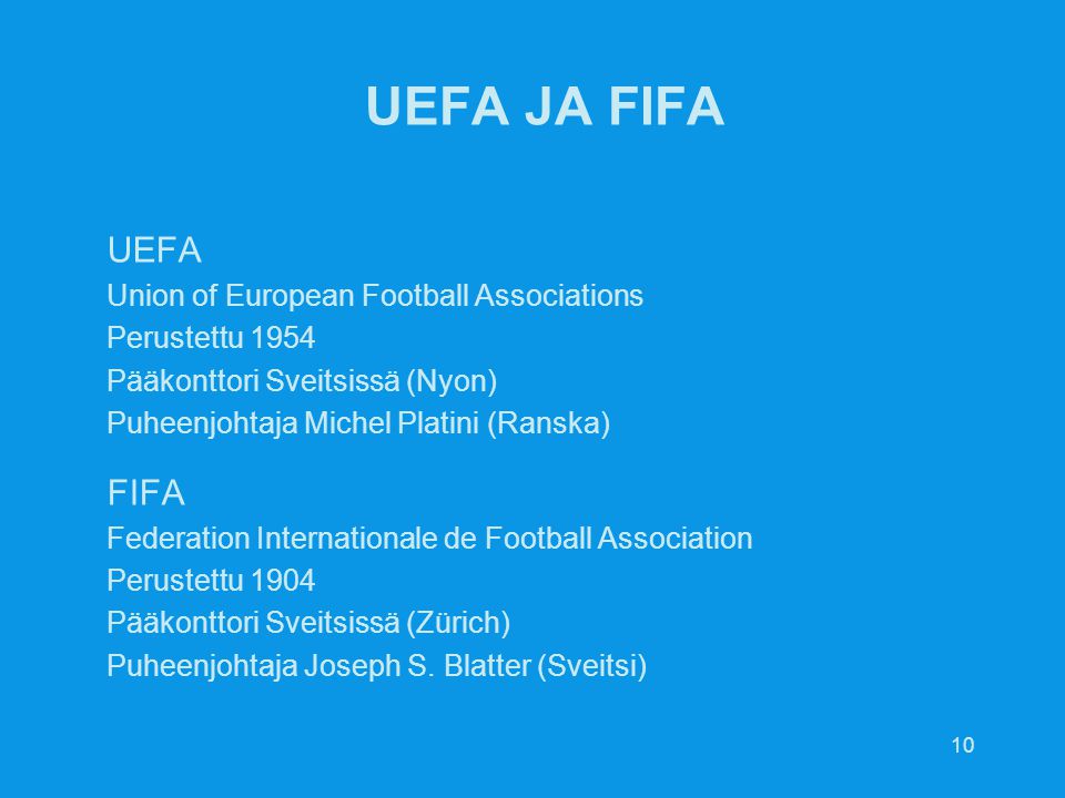 UEFA JA FIFA UEFA FIFA Union of European Football Associations