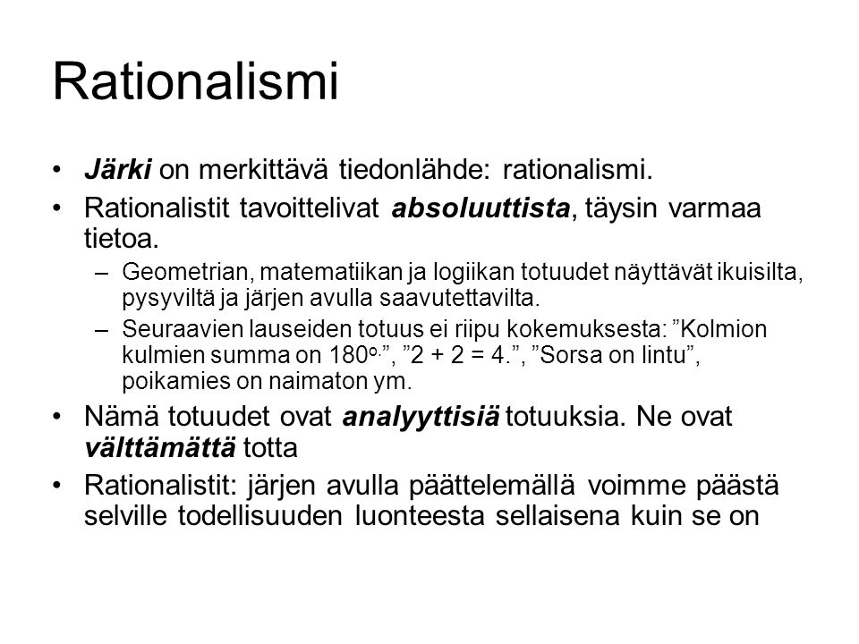 Rationalismi Järki on merkittävä tiedonlähde: rationalismi.