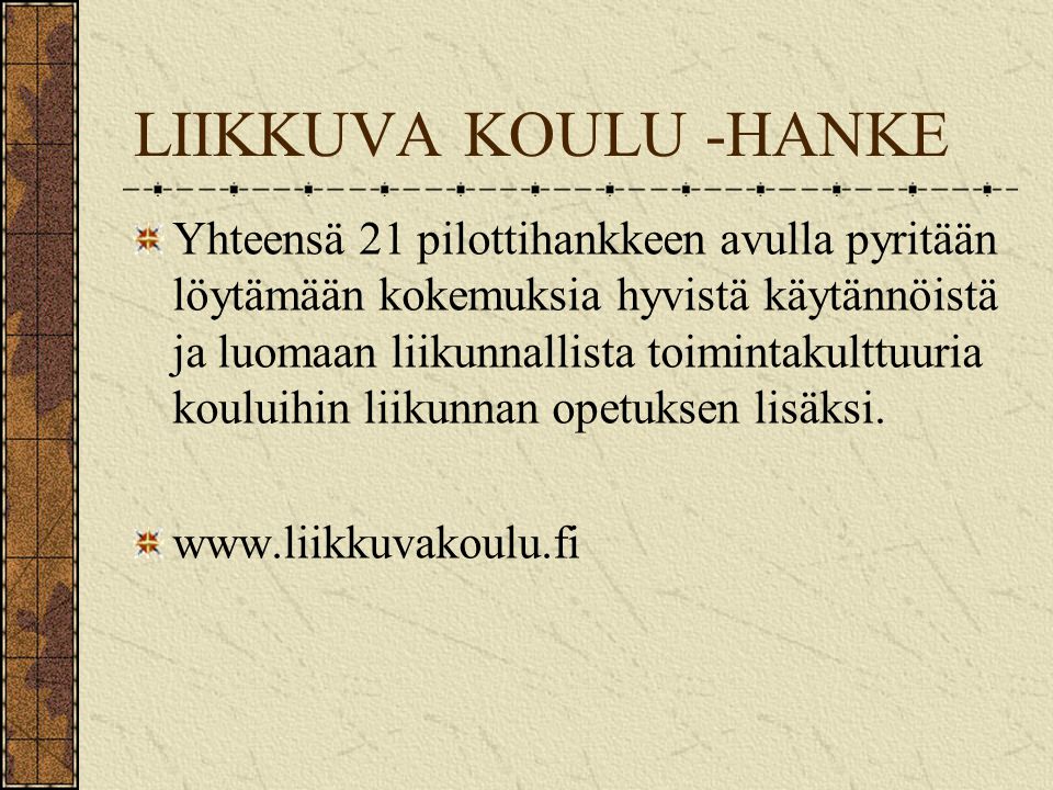LIIKKUVA KOULU -HANKE