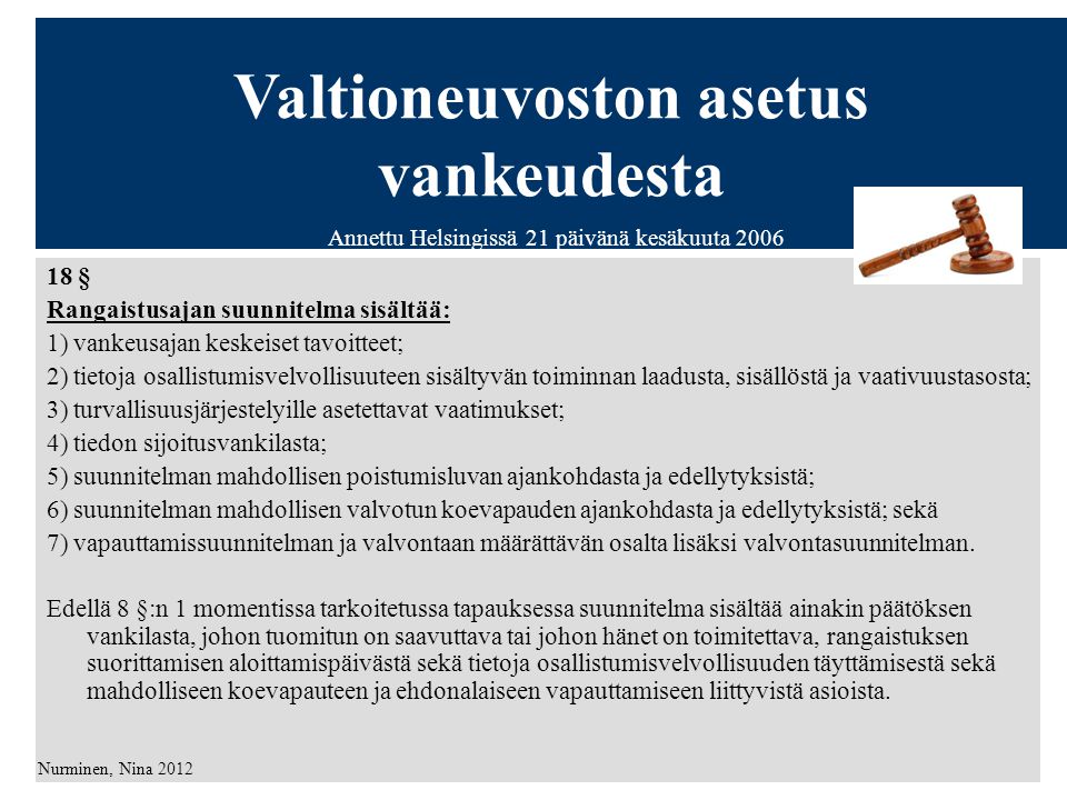 Valtioneuvoston asetus vankeudesta Annettu Helsingissä 21 päivänä kesäkuuta 2006