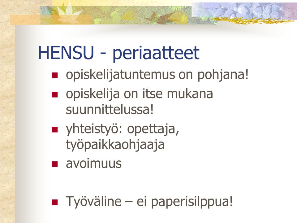 HENSU - periaatteet opiskelijatuntemus on pohjana!