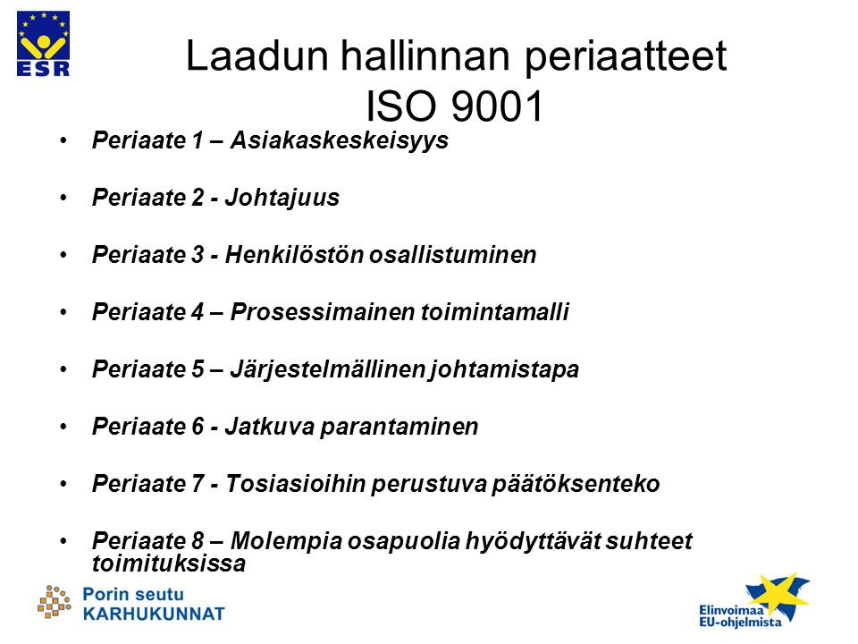 Laadun hallinnan periaatteet ISO 9001