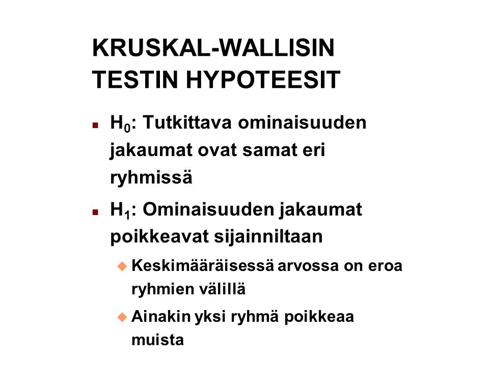 KRUSKAL-WALLISIN TESTIN HYPOTEESIT