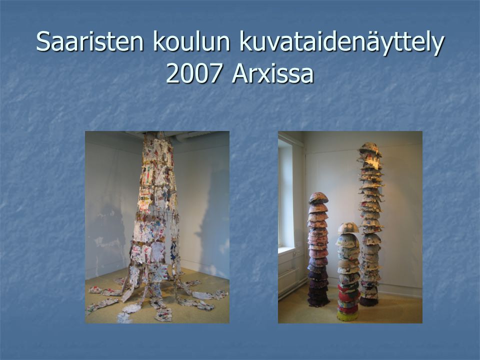 Saaristen koulun kuvataidenäyttely 2007 Arxissa