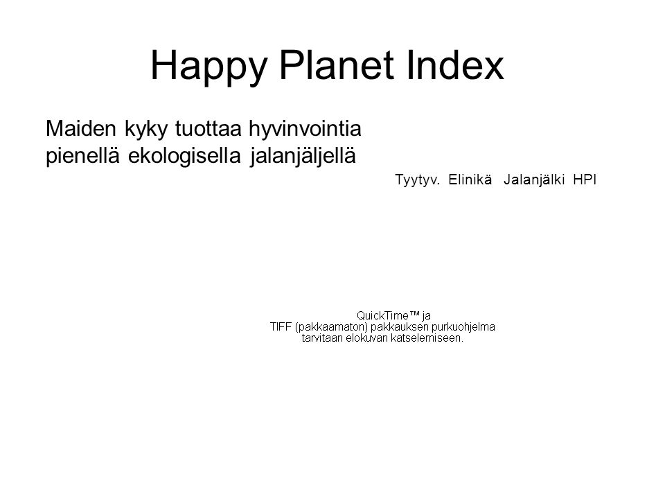Happy Planet Index Maiden kyky tuottaa hyvinvointia