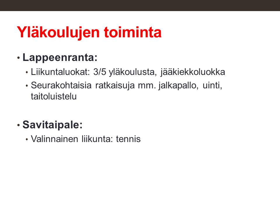 Yläkoulujen toiminta Lappeenranta: Savitaipale: