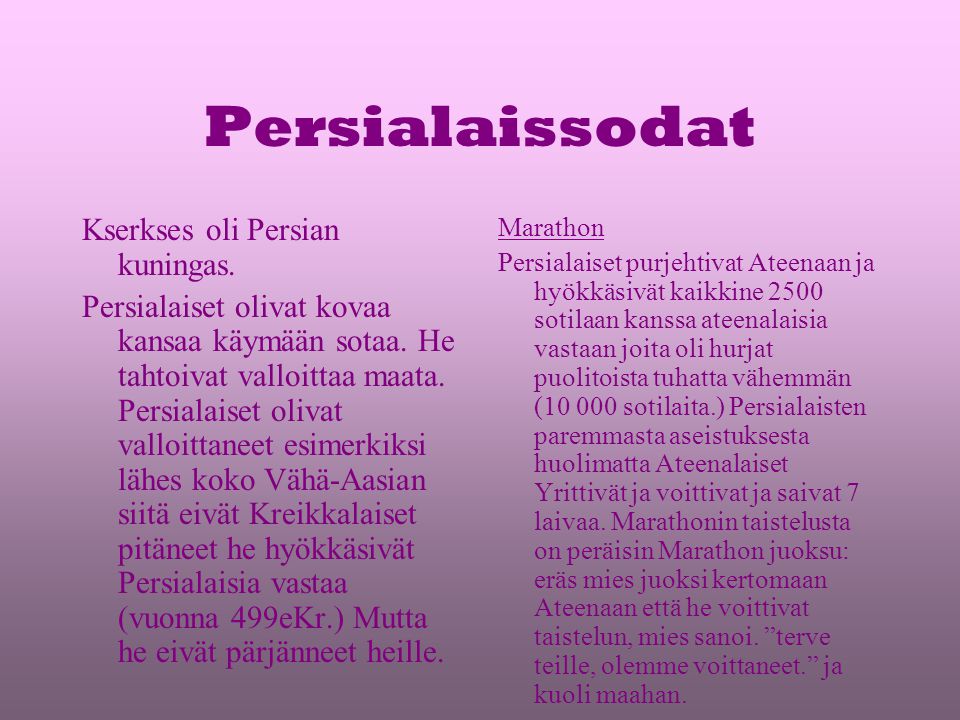 Persialaissodat Kserkses oli Persian kuningas.