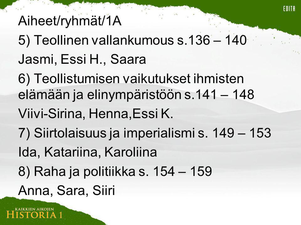 Aiheet/ryhmät/1A 5) Teollinen vallankumous s.136 – 140. Jasmi, Essi H., Saara.