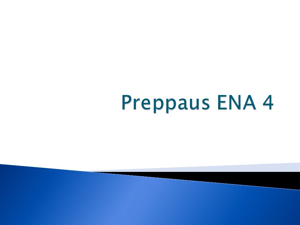 Preppaus ENA 4