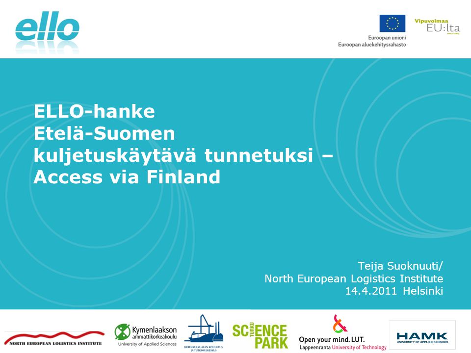 Teija Suoknuuti/ North European Logistics Institute Helsinki