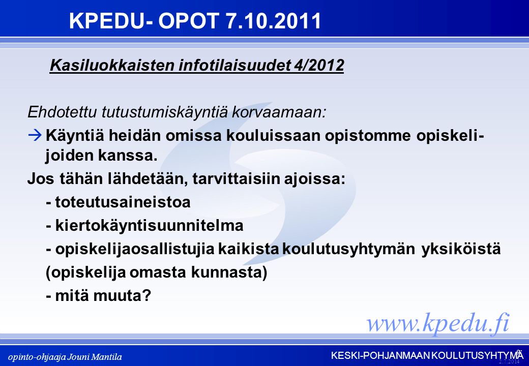 KPEDU- OPOT Kasiluokkaisten infotilaisuudet 4/2012
