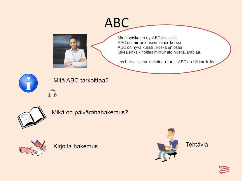ABC Mitä ABC tarkoittaa Mikä on päivärahahakemus Tehtäviä