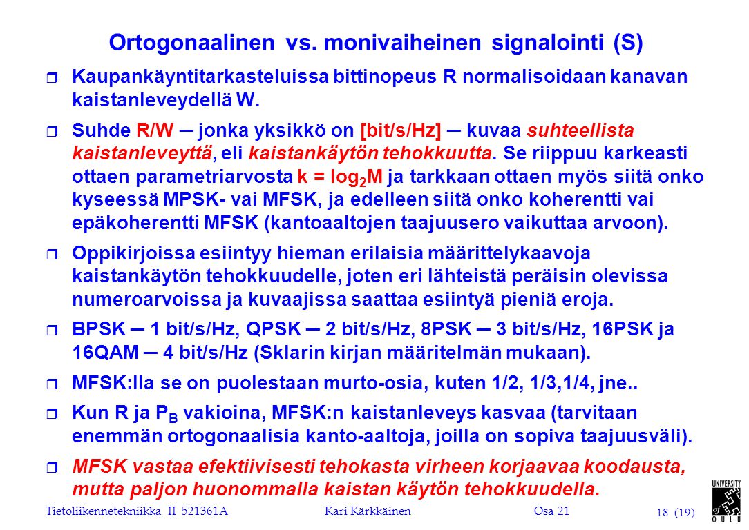 Ortogonaalinen vs. monivaiheinen signalointi (S)