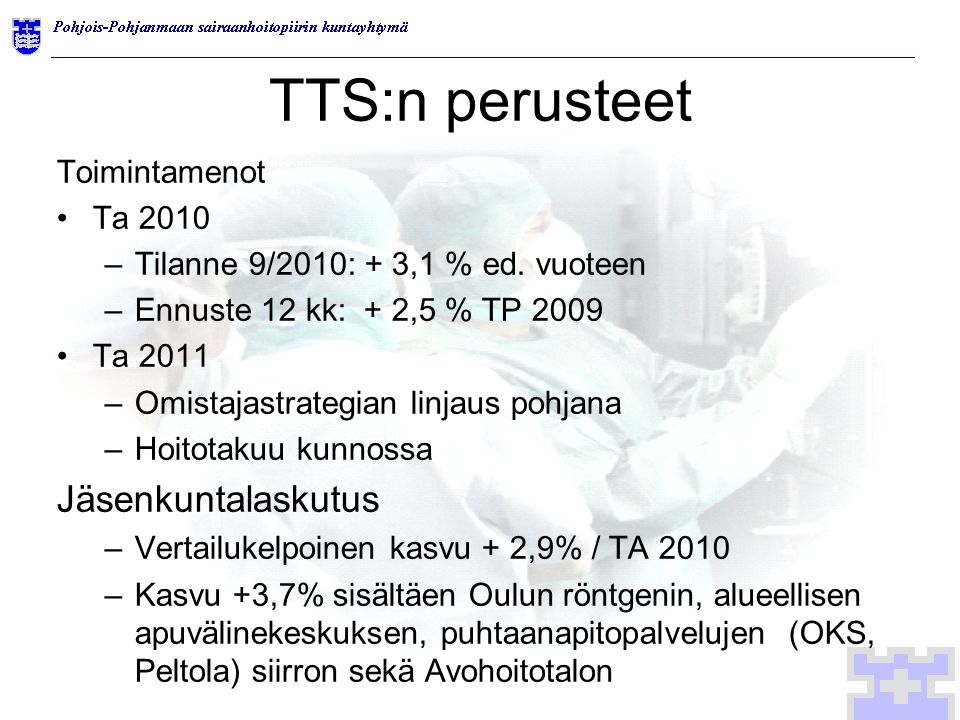 TTS:n perusteet Jäsenkuntalaskutus Toimintamenot Ta 2010