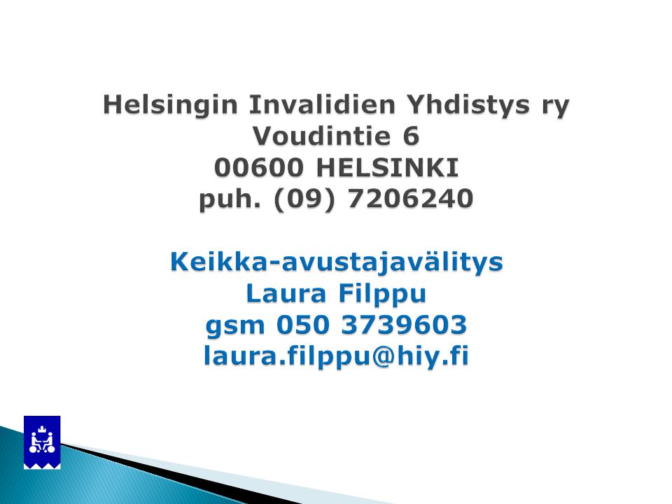 Helsingin Invalidien Yhdistys ry Voudintie HELSINKI puh