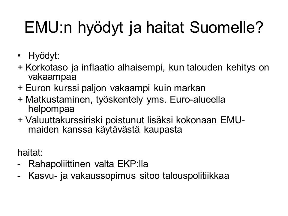 EMU:n hyödyt ja haitat Suomelle