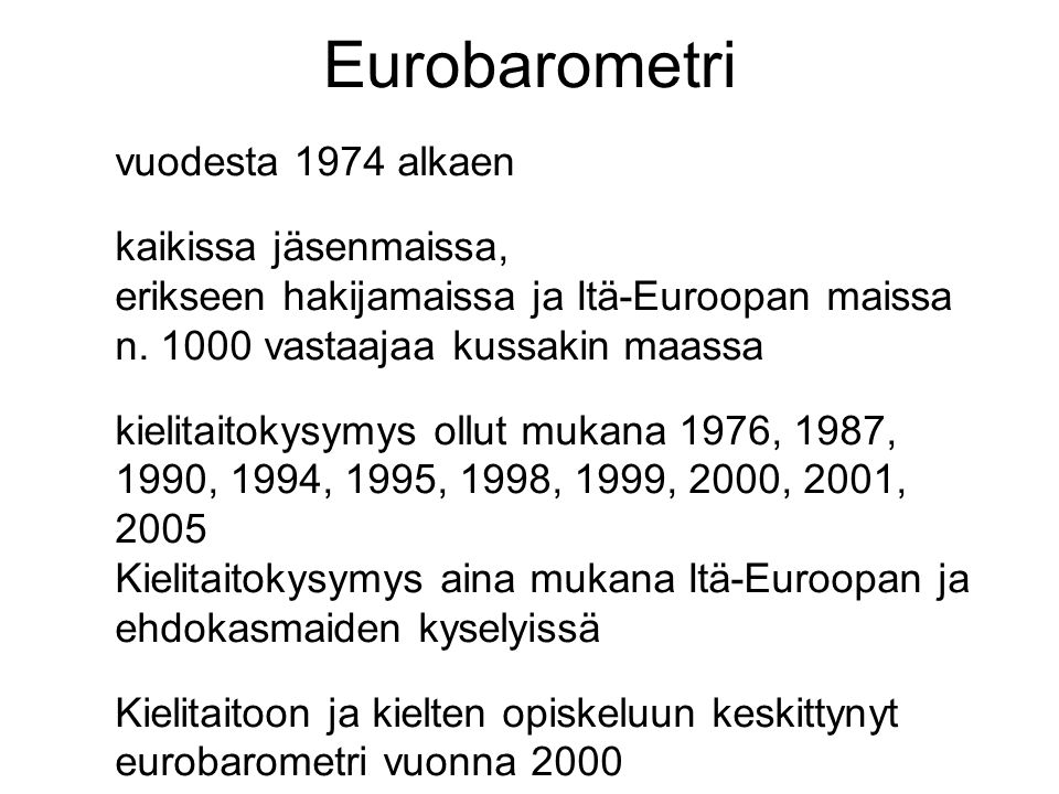 Eurobarometri vuodesta 1974 alkaen kaikissa jäsenmaissa,