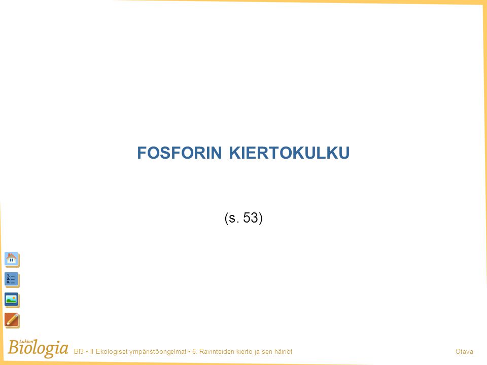 FOSFORIN KIERTOKULKU (s. 53)