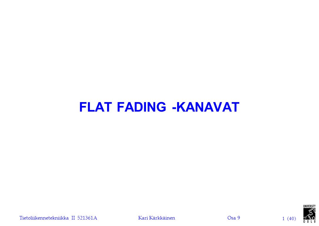 FLAT FADING -KANAVAT