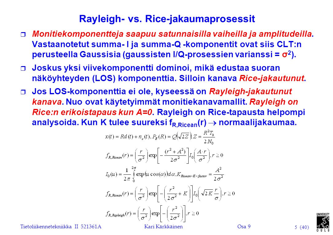 Rayleigh- vs. Rice-jakaumaprosessit