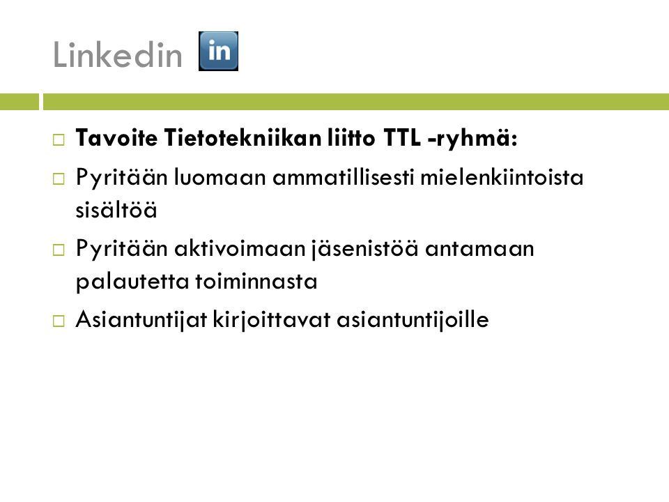 Linkedin Tavoite Tietotekniikan liitto TTL -ryhmä: