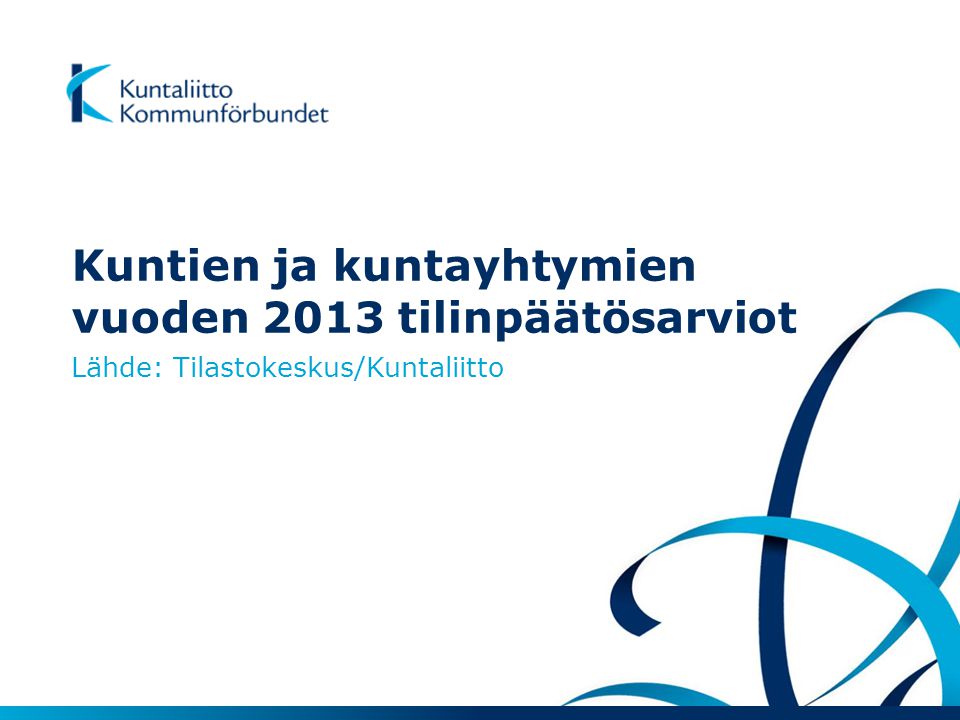 Kuntien ja kuntayhtymien vuoden 2013 tilinpäätösarviot