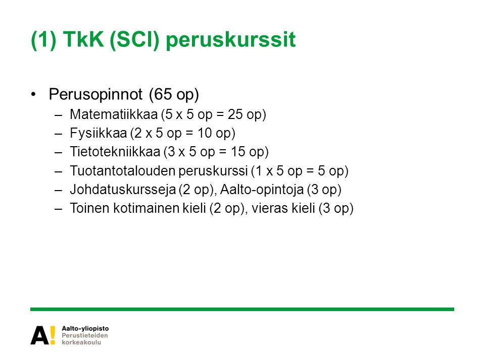 (1) TkK (SCI) peruskurssit