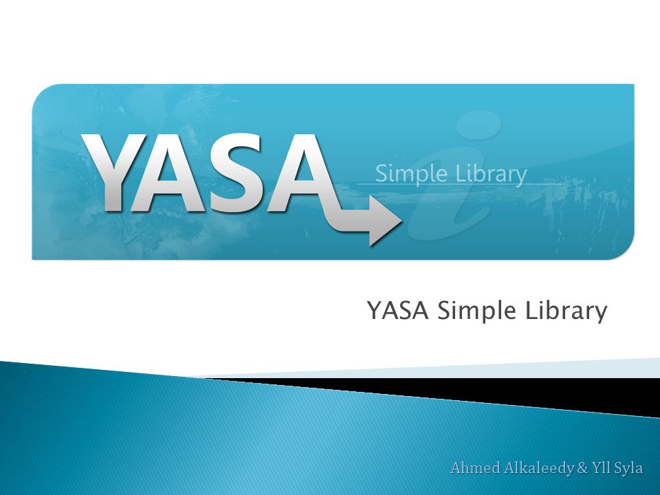 YASA Simple Library Ahmed Alkaleedy & Yll Syla