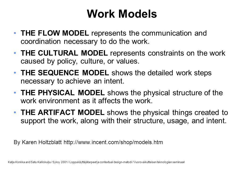 Work Models THE FLOW MODEL represents the communication and coordination necessary to do the work.
