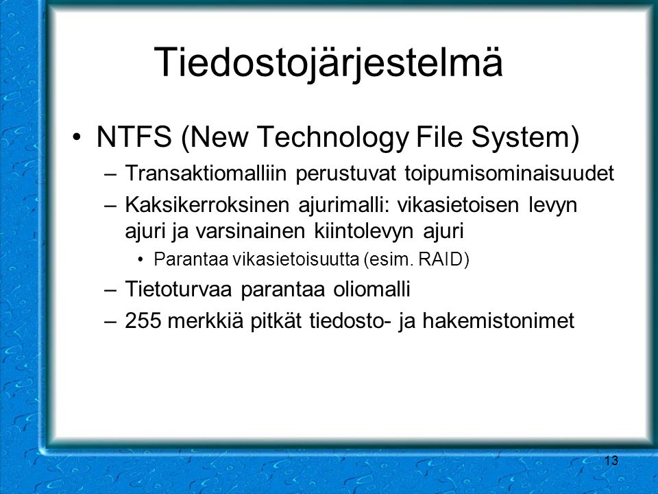Tiedostojärjestelmä NTFS (New Technology File System)