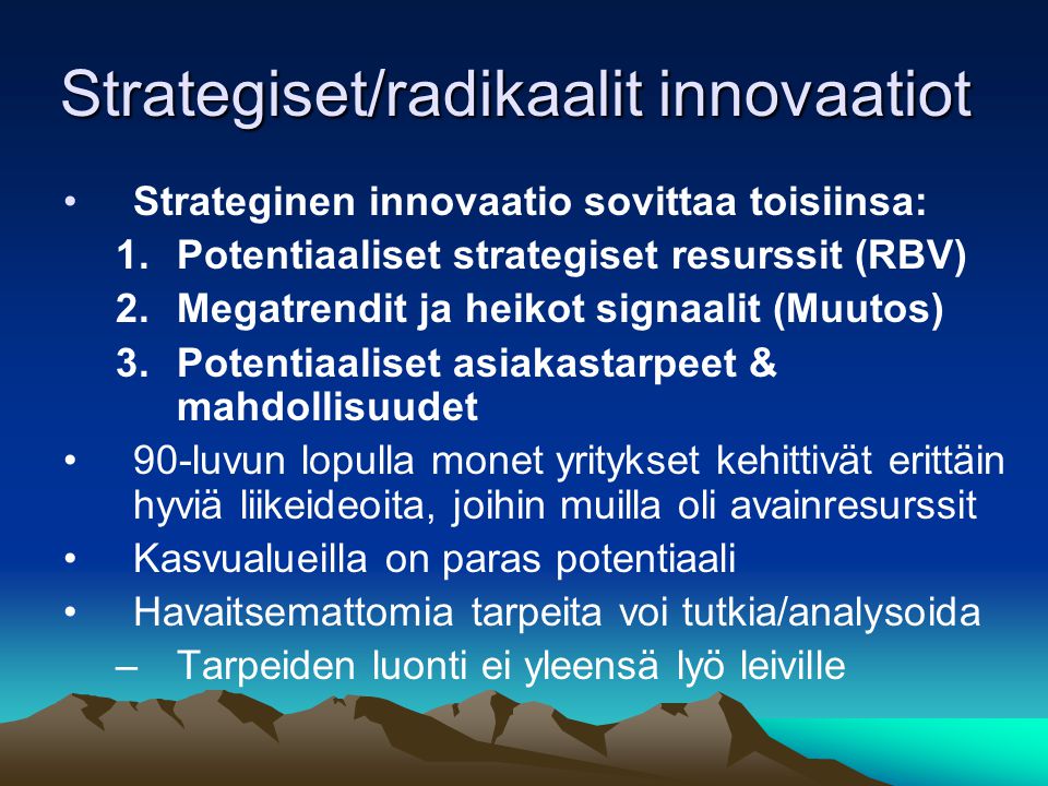 Strategiset/radikaalit innovaatiot