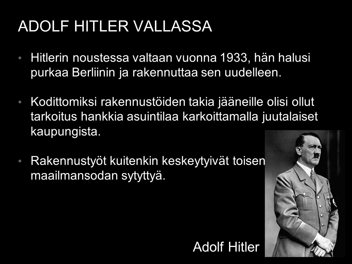 ADOLF HITLER VALLASSA Adolf Hitler