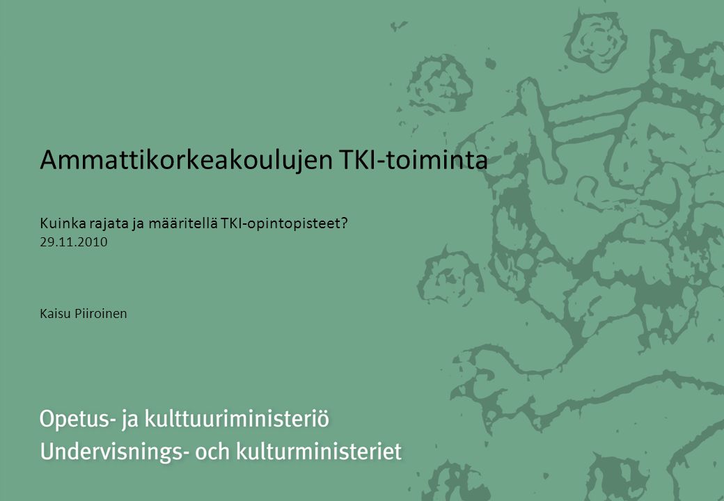 Ammattikorkeakoulujen TKI-toiminta Kuinka rajata ja määritellä TKI-opintopisteet.